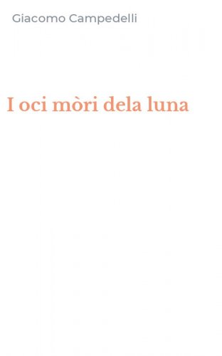 I oci m&ograve;ri dela luna