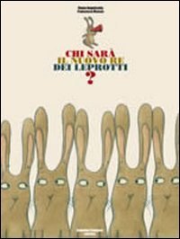 Chi sar&agrave; il nuovo re dei leprotti?
