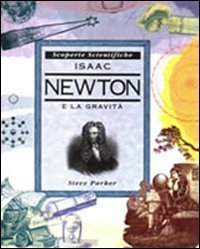 Isaak Newton e la gravit&agrave;