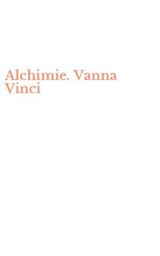Alchimie. Vanna Vinci
