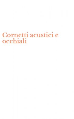 Cornetti acustici e occhiali
