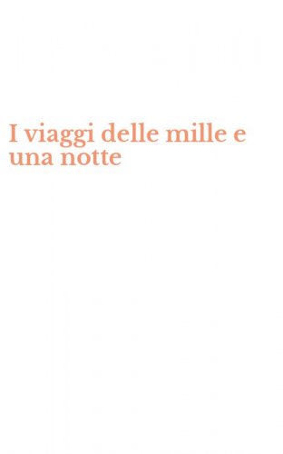 I viaggi delle mille e una notte
