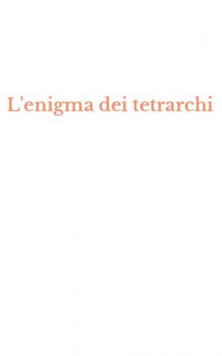 L'enigma dei tetrarchi