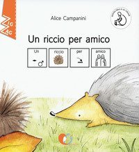 Un riccio per amico. InBook. Ediz. CAA