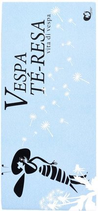Vespa T&eacute;-resa. Vita da vespa