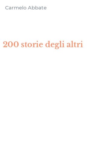 200 storie degli altri