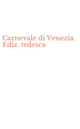 Carnevale di Venezia. Ediz. tedesca