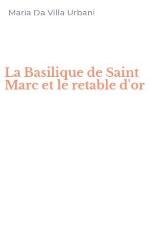 La Basilique de Saint Marc et le retable d'or