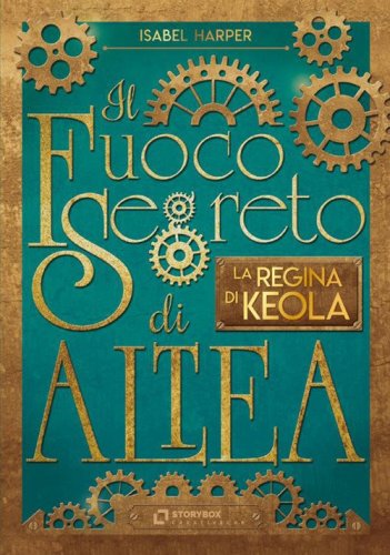 La regina di Keola. Il fuoco segreto di Altea