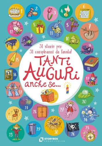 Tanti auguri, anche se... 31 storie per 31 compleanni da favola!