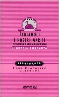 Teniamoci i nostri mariti