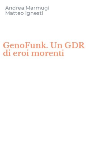 GenoFunk. Un GDR di eroi morenti