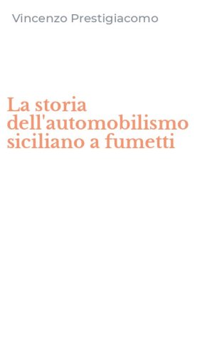 La storia dell'automobilismo siciliano a fumetti