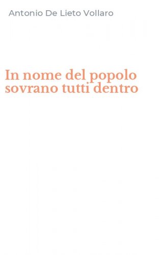 In nome del popolo sovrano tutti dentro
