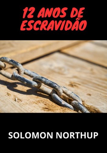 12 anos de escravid&atilde;o