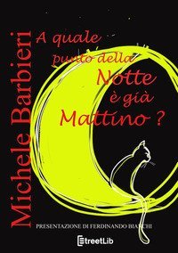 A quale punto della notte &egrave; gi&agrave; mattino?