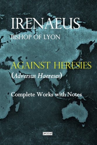 Against heresis (Adversus Haereses)