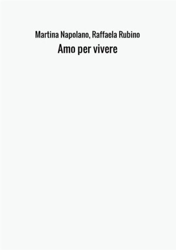 Amo per vivere