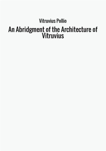 An abridgment of the architecture of Vitruvius