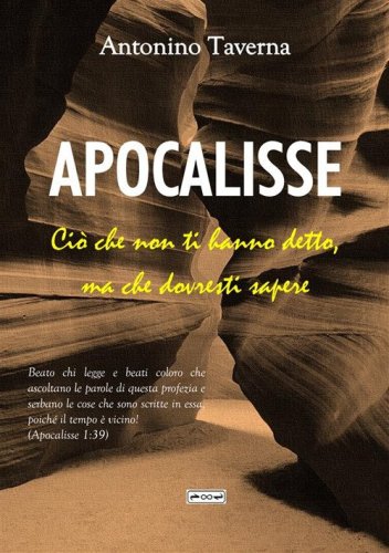 Apocalisse. Ci&ograve; che non ti hanno detto, ma che dovresti sapere