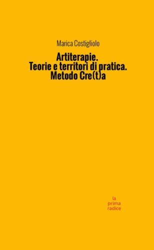 Artiterapie. Teorie e territori di pratica. Metodo cre(t)a