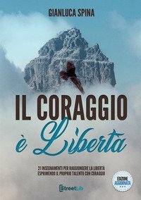 Il coraggio &egrave; libert&agrave;