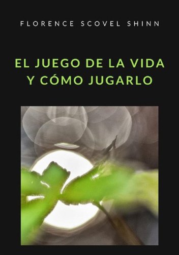 El juego de la vida y c&oacute;mo jugarlo