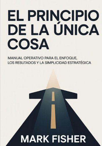 El principio de la &uacute;nica cosa