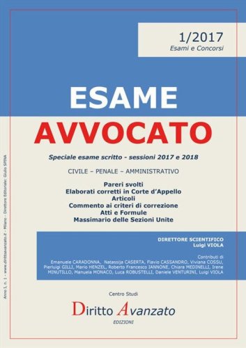 Esame avvocato 2017. Speciale esame scritto. Sessioni 2017 e 2018
