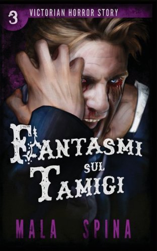 Fantasmi sul Tamigi. Victorian horror story