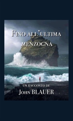 Fino all'ultima menzogna