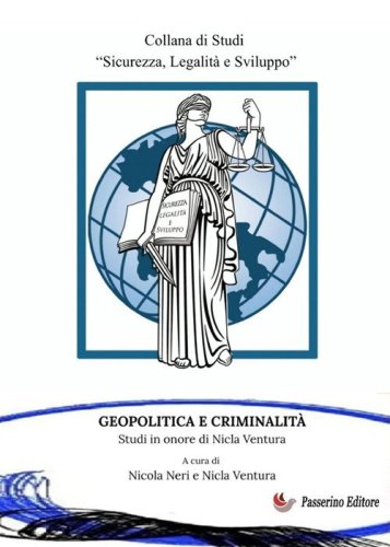 Geopolitica e criminalit&agrave;. Studi in onore di Nicla Ventura