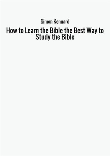 How to learn the Bible. The best way to study the Bible