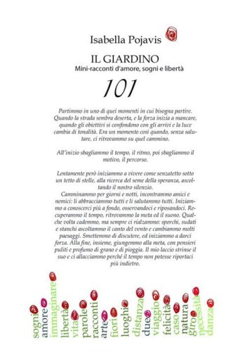 Il giardino. 101 mini-racconti d'amore, sogni e libert&agrave;