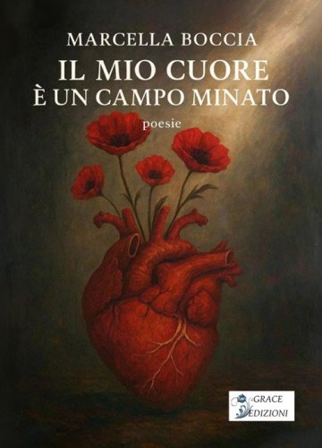 Il mio cuore &egrave; un campo minato