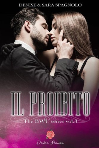 Il proibito. The BWU series