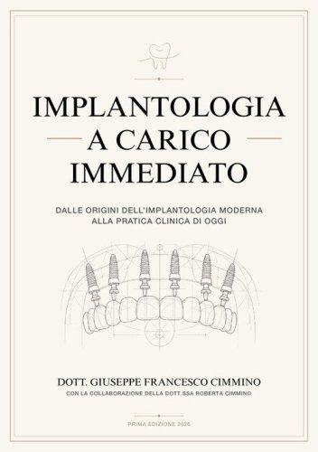 Implantologia a carico immediato. Dalle origini dell'implantologia moderna alla pratica clinica di oggi