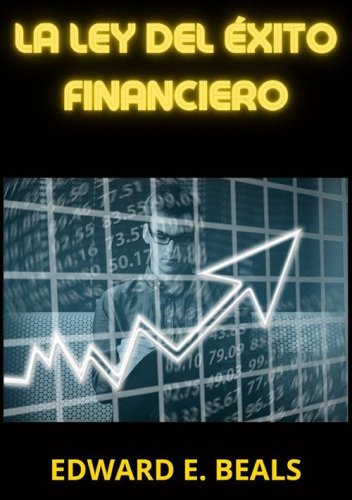 La ley del &eacute;xito financiero