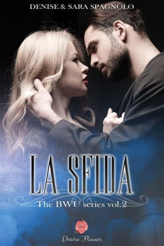 La sfida. The BWU series