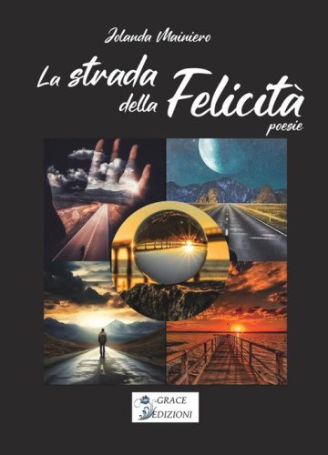 La strada della felicit&agrave;