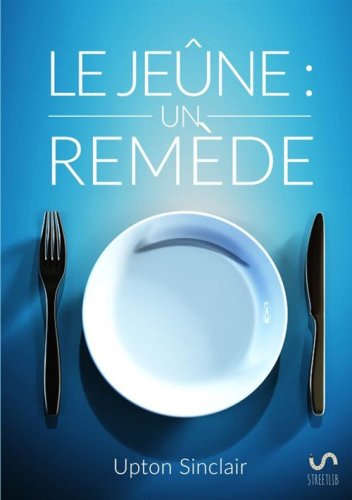 Le je&ucirc;ne: un rem&egrave;de