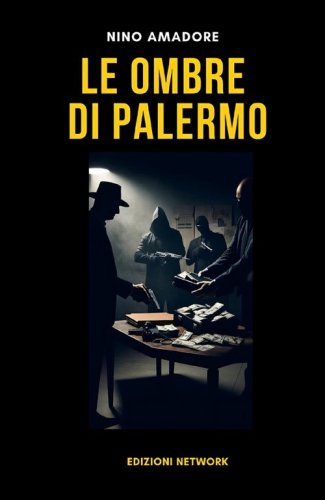 Le ombre di Palermo. Un caso per l'ispettore Luca Bianchi