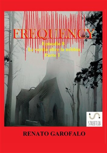 Le verit&agrave; oltre la nebbia. Frequency