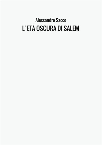 L'et&agrave; oscura di Salem