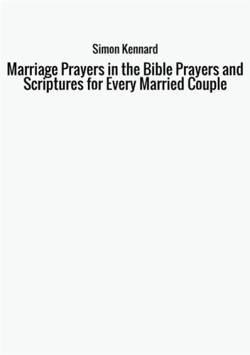 Marriage prayers in the bible prayers and scriptures for every married couple
