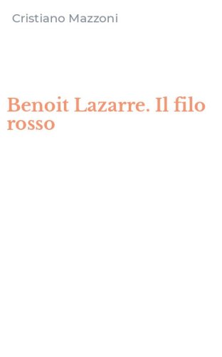 Benoit Lazarre. Il filo rosso