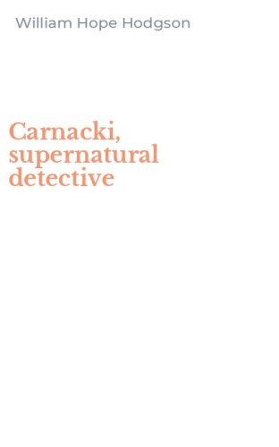 Carnacki, supernatural detective