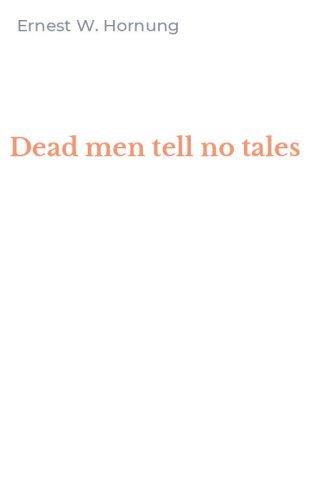 Dead men tell no tales