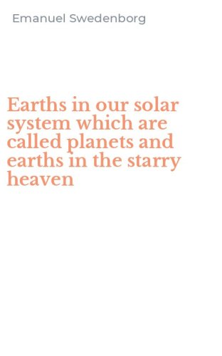Earths in our solar system which are called planets and earths in the starry heaven