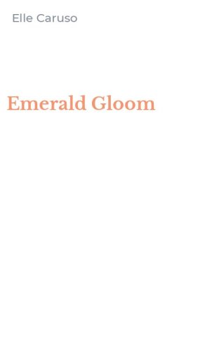 Emerald Gloom